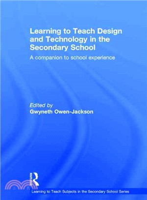 Learning to Teach Design and Technology in the Secondary School ― A Companion to School Experience