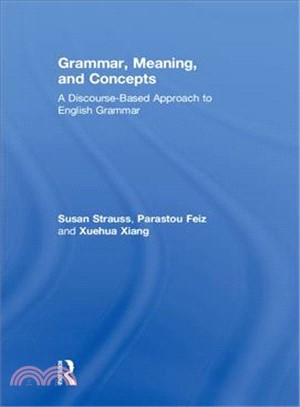 Grammar, Meaning, and Concepts ― A Discourse-based Approach to English Grammar
