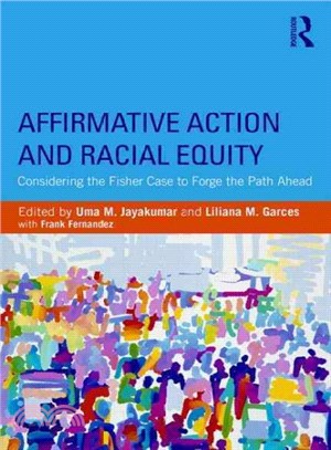 Affirmative Action and Racial Equity ─ Considering the Fisher Case to Forge the Path Ahead