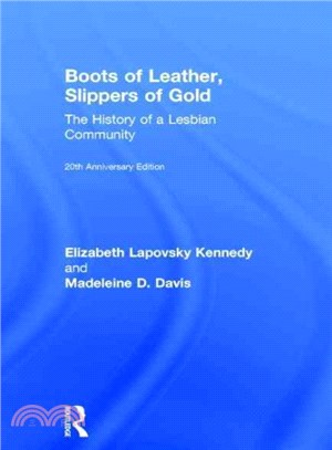 Boots of Leather, Slippers of Gold ─ The History of a Lesbian Community