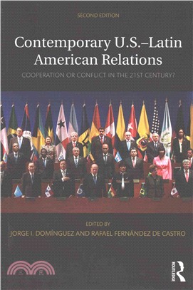 Contemporary U.S.-Latin American Relations ─ Cooperation or Conflict in the 21st Century?