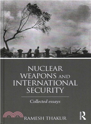 Nuclear Weapons and International Security ─ Collected Essays