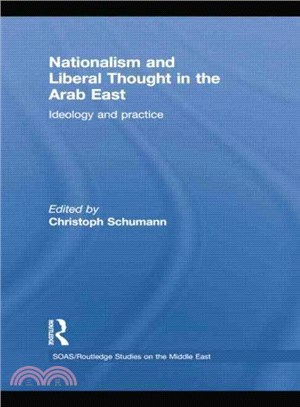 Nationalism and Liberal Thought in the Arab East ─ Ideology and practice