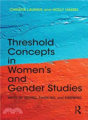 Threshold Concepts in Women's and Gender Studies ─ Ways of Seeing, Thinking, and Knowing