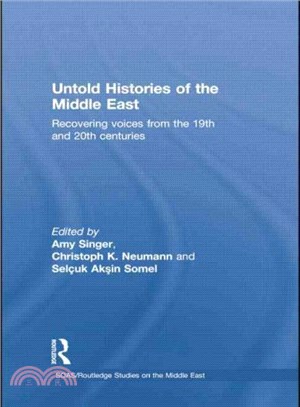 Untold Histories of the Middle East ─ Recovering Voices from the 19th and 20th Centuries