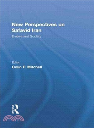 New Perspectives on Safavid Iran ─ Empire and Society