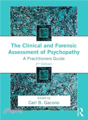 The Clinical and Forensic Assessment of Psychopathy ─ A Practitioner's Guide