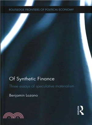 Of Synthetic Finance ― Three Essays of Speculative Materialism
