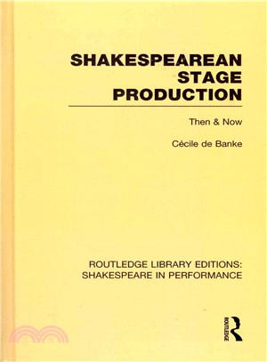 Shakespearean Stage Production ─ Then & Now