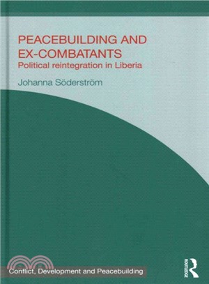 Peacebuilding and Ex-Combatants ─ Political Reintegration in Liberia