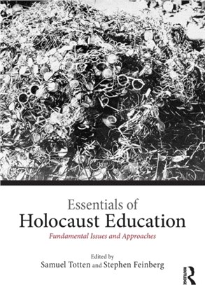 Essentials of Holocaust Education ─ Fundamental Issues and Approaches