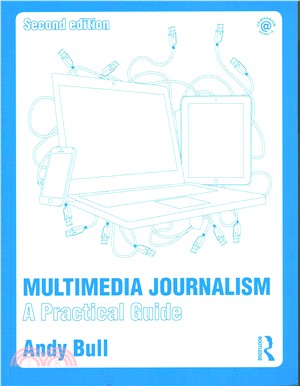 Multimedia Journalism ─ A Practical Guide