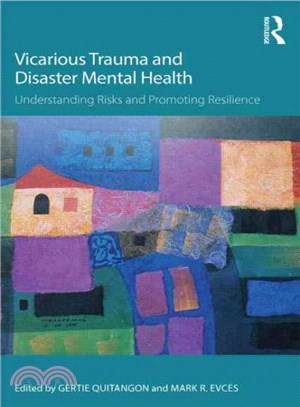 Vicarious Trauma and Disaster Mental Health ─ Understanding Risks and Promoting Resilience