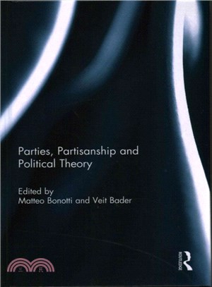 Parties, Partisanship and Political Theory