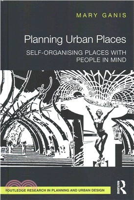 Planning urban places :  self-organising places with people in mind /
