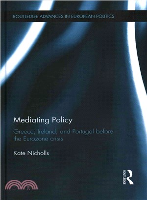 Mediating Policy ─ Greece, Ireland, and Portugal Before the Eurozone Crisis