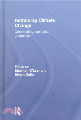 Reframing Climate Change ─ Constructing Ecological Geopolitics