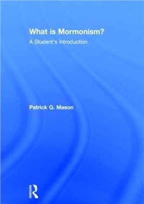 What Is Mormonism? ─ A Student's Introduction