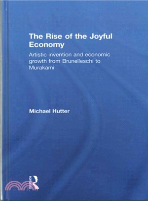 The Rise of the Joyful Economy ─ Artistic Invention and Economic Growth from Brunelleschi to Murakami