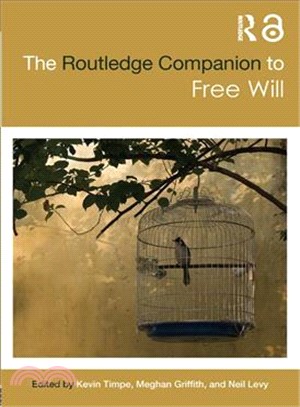 The Routledge Companion to Free Will