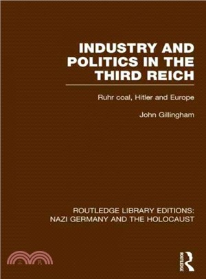 Industry and Politics in the Third Reich ― Ruhr Coal, Hitler and Europe