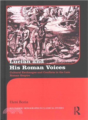 Lucian and His Roman Voices ─ Cultural Exchanges and Conflicts in the Late Roman Empire