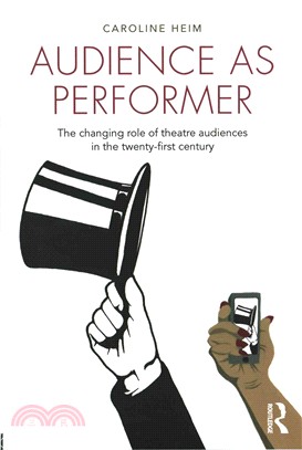 Audience As Performer ─ The Changing Role of Theatre Audiences in the Twenty-First Century