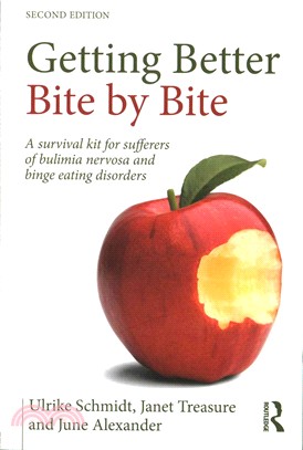 Getting Better Bite by Bite ─ A Survival Kit for Sufferers of Bulimia Nervosa and Binge Eating Disorders