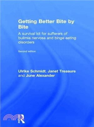 Getting Better Bite by Bite ─ A Survival Kit for Sufferers of Bulimia Nervosa and Binge Eating Disorders