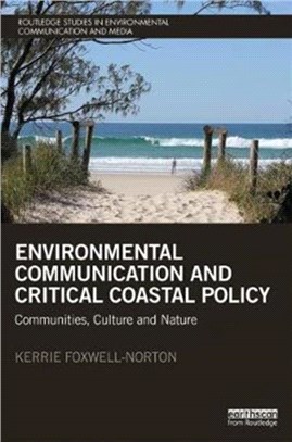 Environmental Communication and Critical Coastal Policy ─ Communities, Culture and Nature