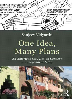 One idea, many plans :  an American city design concept in independent India /