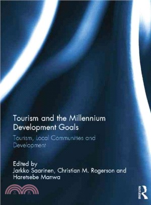 Tourism and the Millennium Development Goals ― Tourism, Local Communities and Development