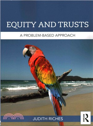 Equity and Trusts ─ A Problem-Based Approach