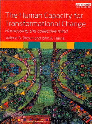 The Human Capacity for Transformational Change ─ Harnessing the Collective Mind