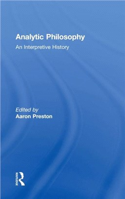 Analytic Philosophy ─ An Interpretive History