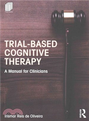 Trial-Based Cognitive Therapy ─ A Manual for Clinicians