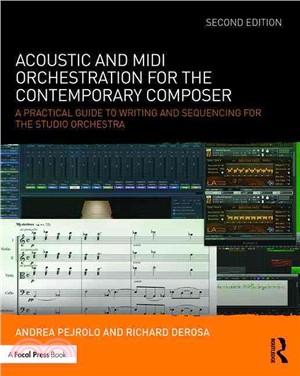 Acoustic and Midi Orchestration for the Contemporary Composer ─ A Practical Guide to Writing and Sequencing for the Studio Orchestra