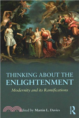 Thinking About the Enlightenment ─ Modernity and its ramifications