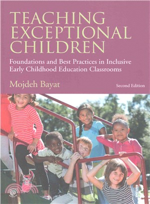 Teaching Exceptional Children ─ Foundations and Best Practices in Inclusive Early Childhood Education Classrooms