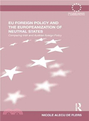 Eu Foreign Policy and the Europeanization of Neutral States ─ Comparing Irish and Austrian Foreign Policy