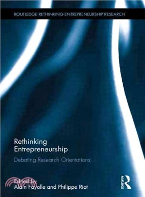 Rethinking Entrepreneurship ─ Debating Research Orientations