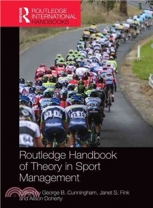 Routledge handbook of theory in sport management /