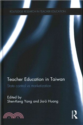 Teacher Education in Taiwan ─ State Control vs. Marketization