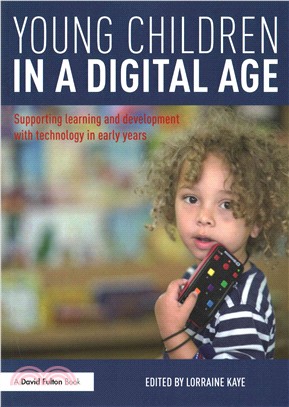 Young Children in a Digital Age ─ Supporting Learning and Development With Technology in Early Years