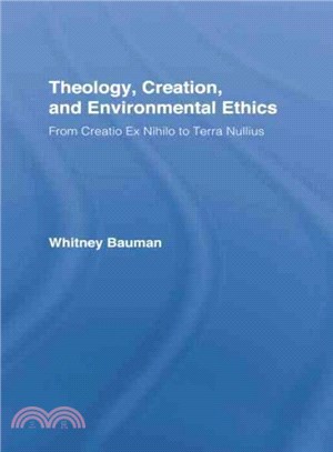 Theology, Creation, and Environmental Ethics ― From Creatio Ex Nihilo to Terra Nullius