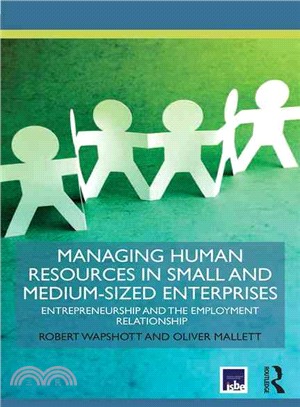 Managing Human Resources in Small and Medium-sized Enterprises ─ Entrepreneurship and the Employment Relationship