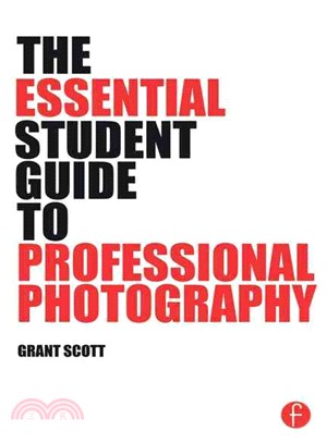 The Essential Student Guide To Professional Photography