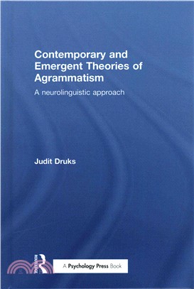 Contemporary and Emergent Theories of Agrammatism ─ A neurolinguistic approach