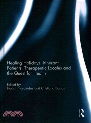 Healing Holidays ─ Itinerant Patients, Therapeutic Locales and the Quest for Health