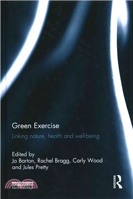 Green exercise :  linking nature, health and well-being /